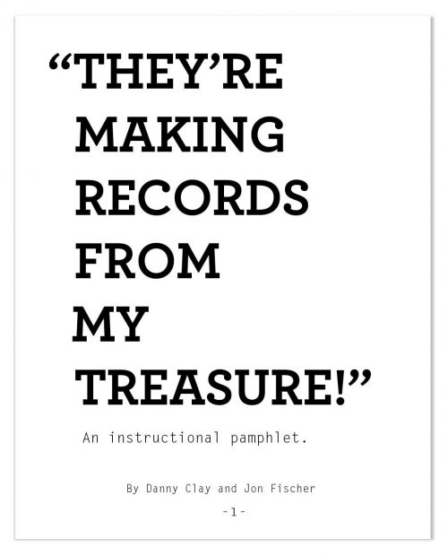 They’re Making Records From My Treasure!